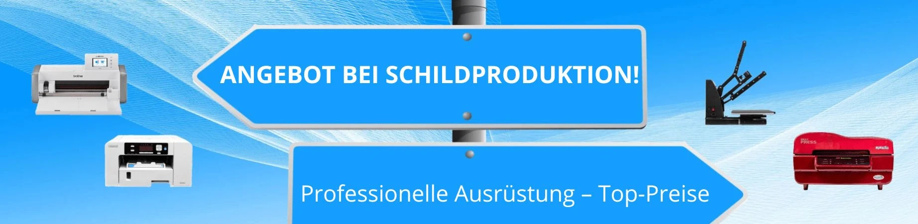 Angebot bei Schildproduktion - professionelle Ausrüstung yu Top-Preisen